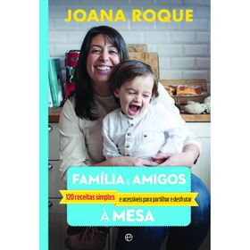 Fam&iacute;lia e Amigos &agrave; Mesa de Joana Roque