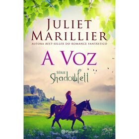 S&eacute;rie Shadowfell N&ordm; 3 - A Voz de Juliet Marillier