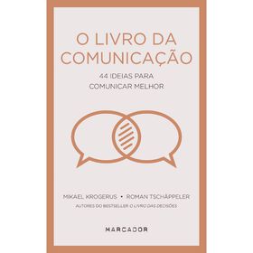 O Livro da Comunica&ccedil;&atilde;o de Mikael Krogerus e Roman Tsch&auml;ppeler