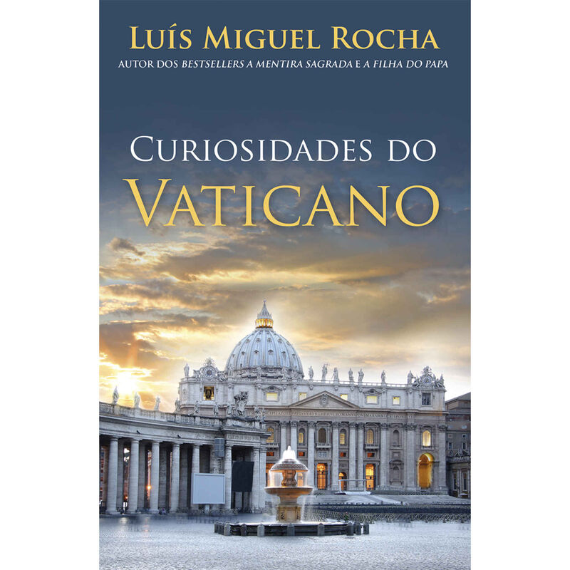 Curiosidades do Vaticano de Luís Miguel Rocha