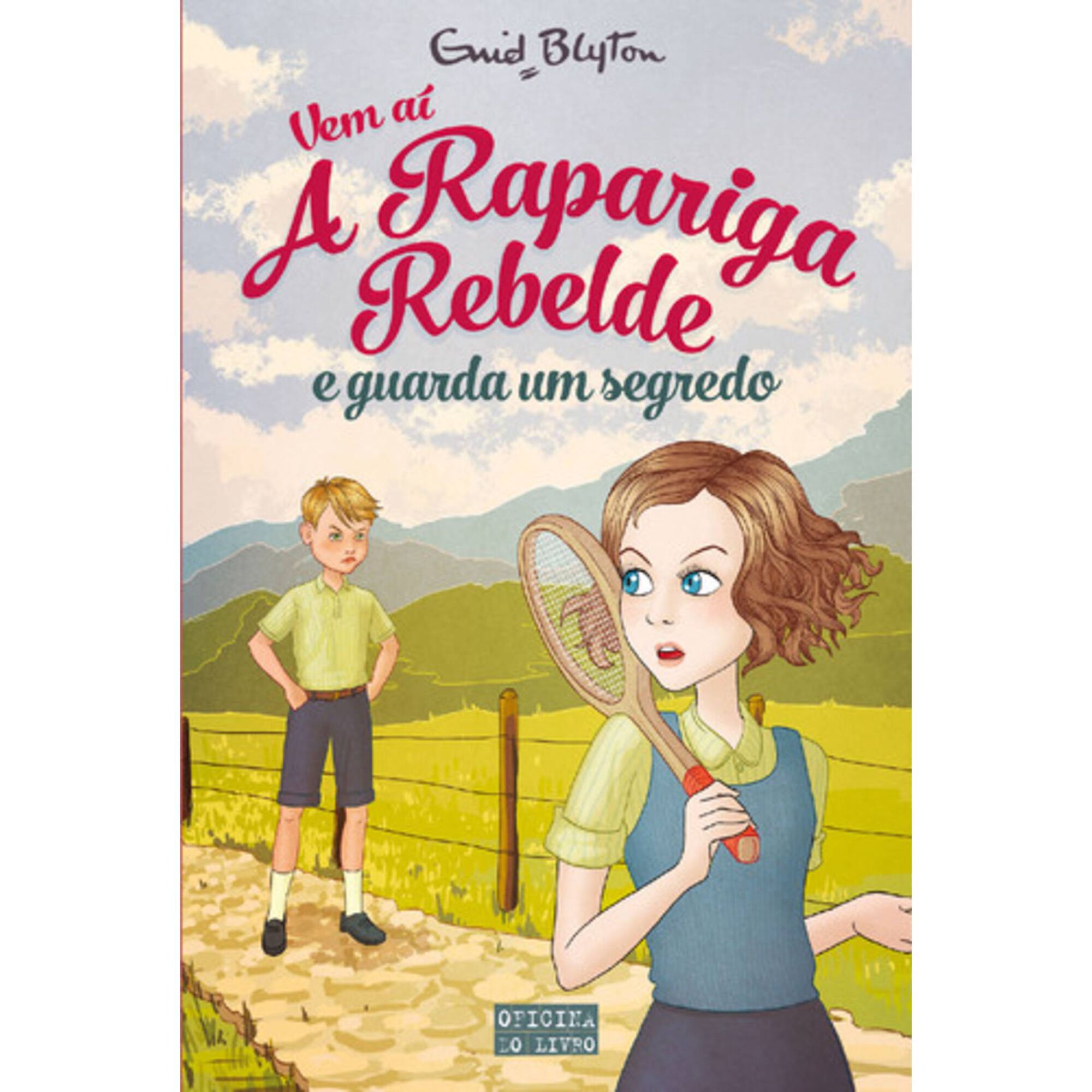 Vem a&iacute; a Rapariga Rebelde e Guarda um Segredo de Enid Blyton