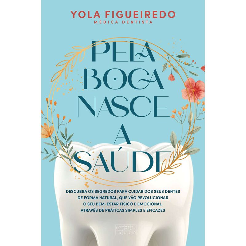 Pela Boca Nasce a Saúde de Yola Figueiredo