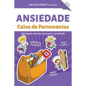 Ansiedade - Caixa de Ferramentas de Ariane H&eacute;bert
