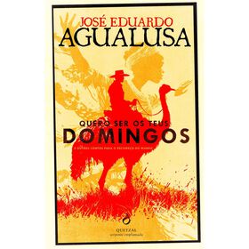 Quero Ser os Teus Domingos de Jos&eacute; Eduardo Agualusa