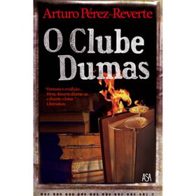 O Clube Dumas de Arturo P&eacute;rez-Reverte