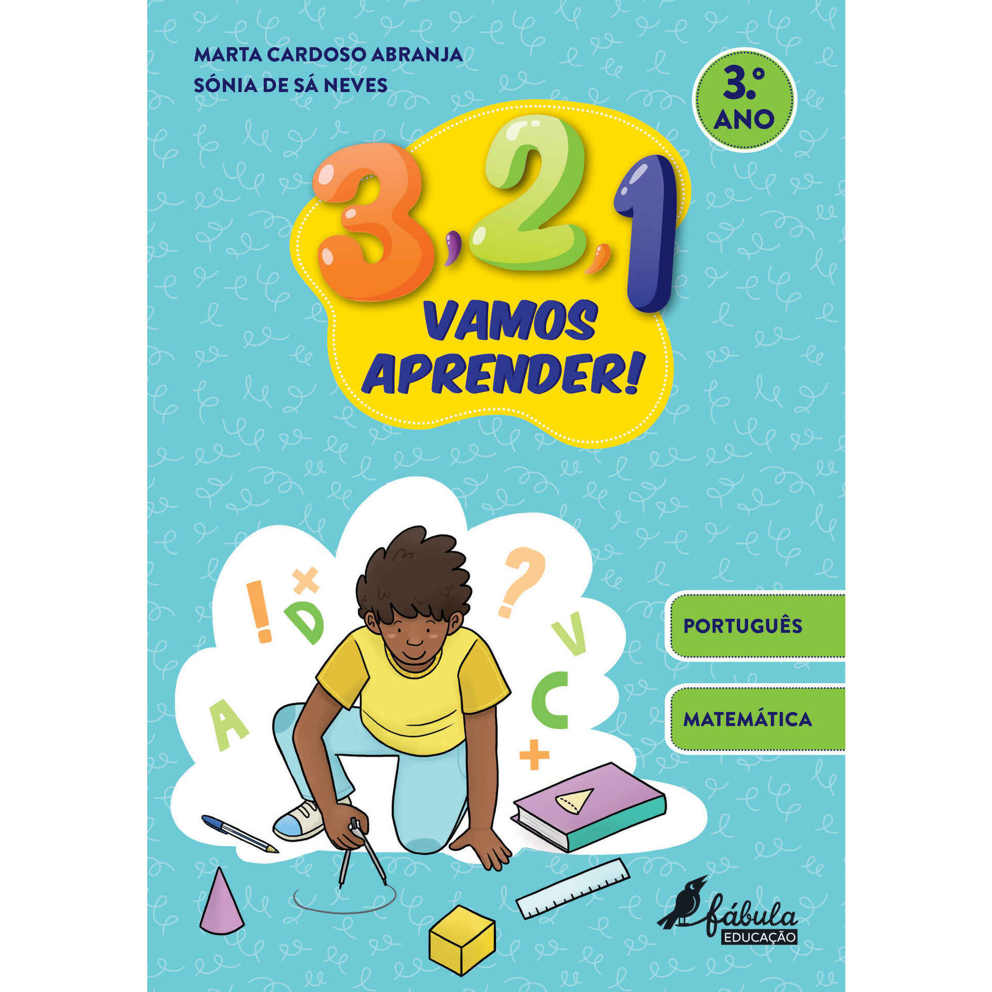 3, 2, 1, Vamos Aprender! - 3º Ano 3, 2, 1, Vamos Aprender! - 3º Ano