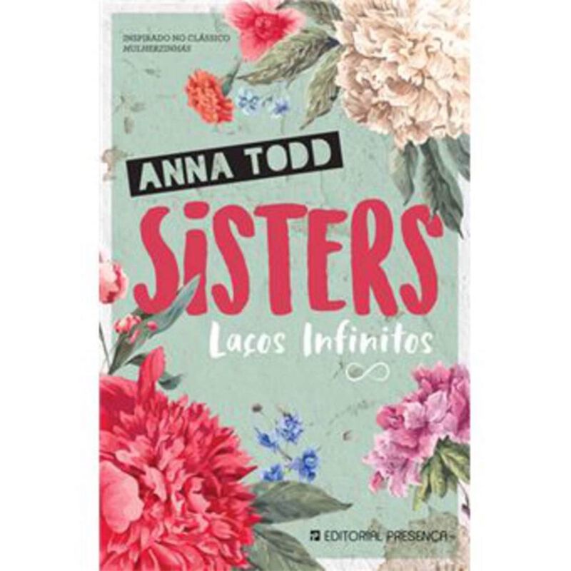 Sisters - Laços Infinitos de Anna Todd