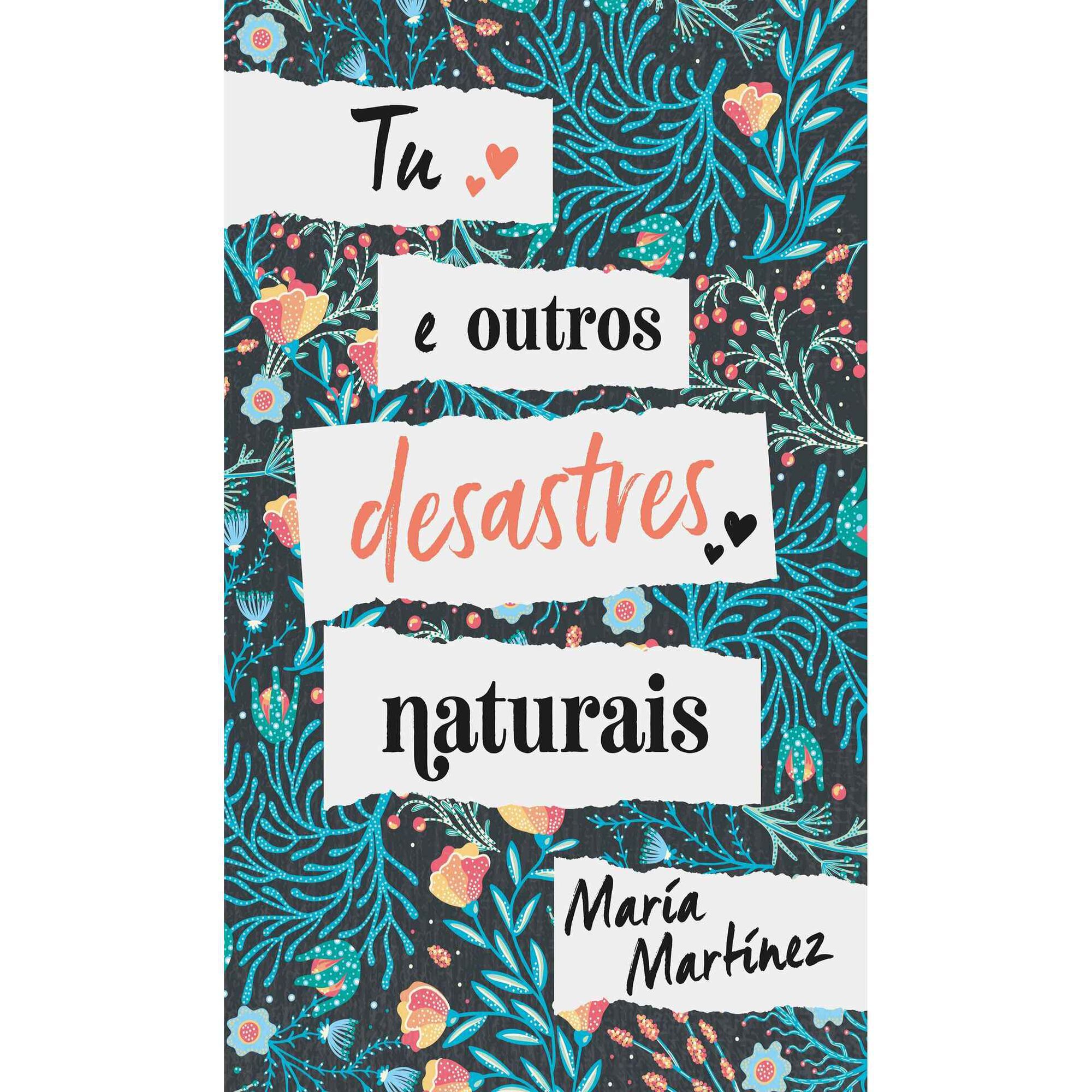 Tu e Outros Desastres Naturais de Mar&iacute;a Mart&iacute;nez