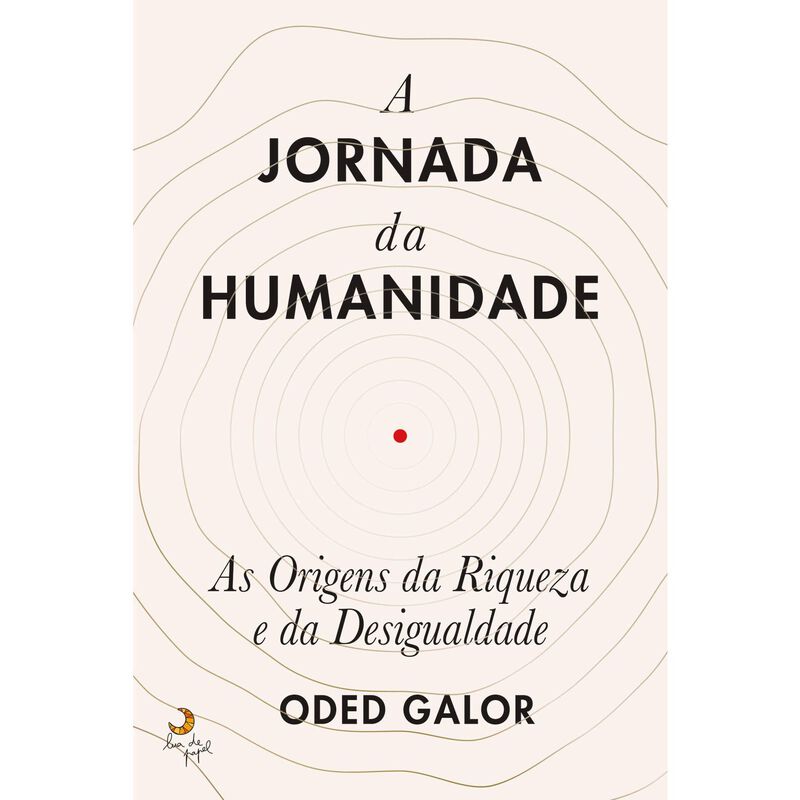 A Jornada da Humanidade de Oded Galor