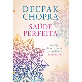 Sa&uacute;de Perfeita de Deepak Chopra