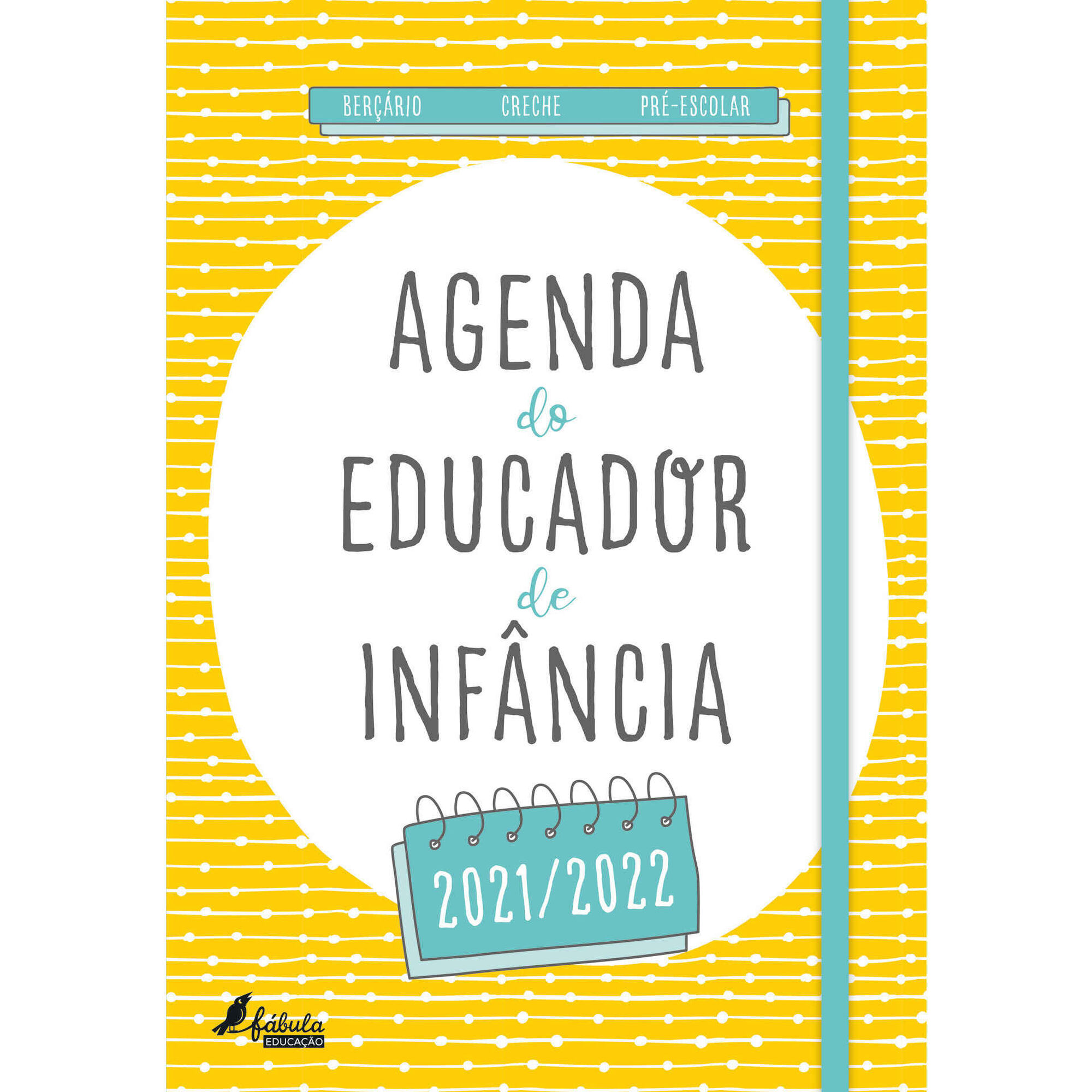 Agenda do Educador de Infância 2021/2022 Agenda do Educador de Infância 2021/2022
