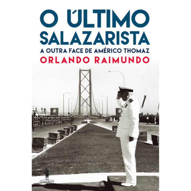 O Último Salazarista de Orlando Raimundo