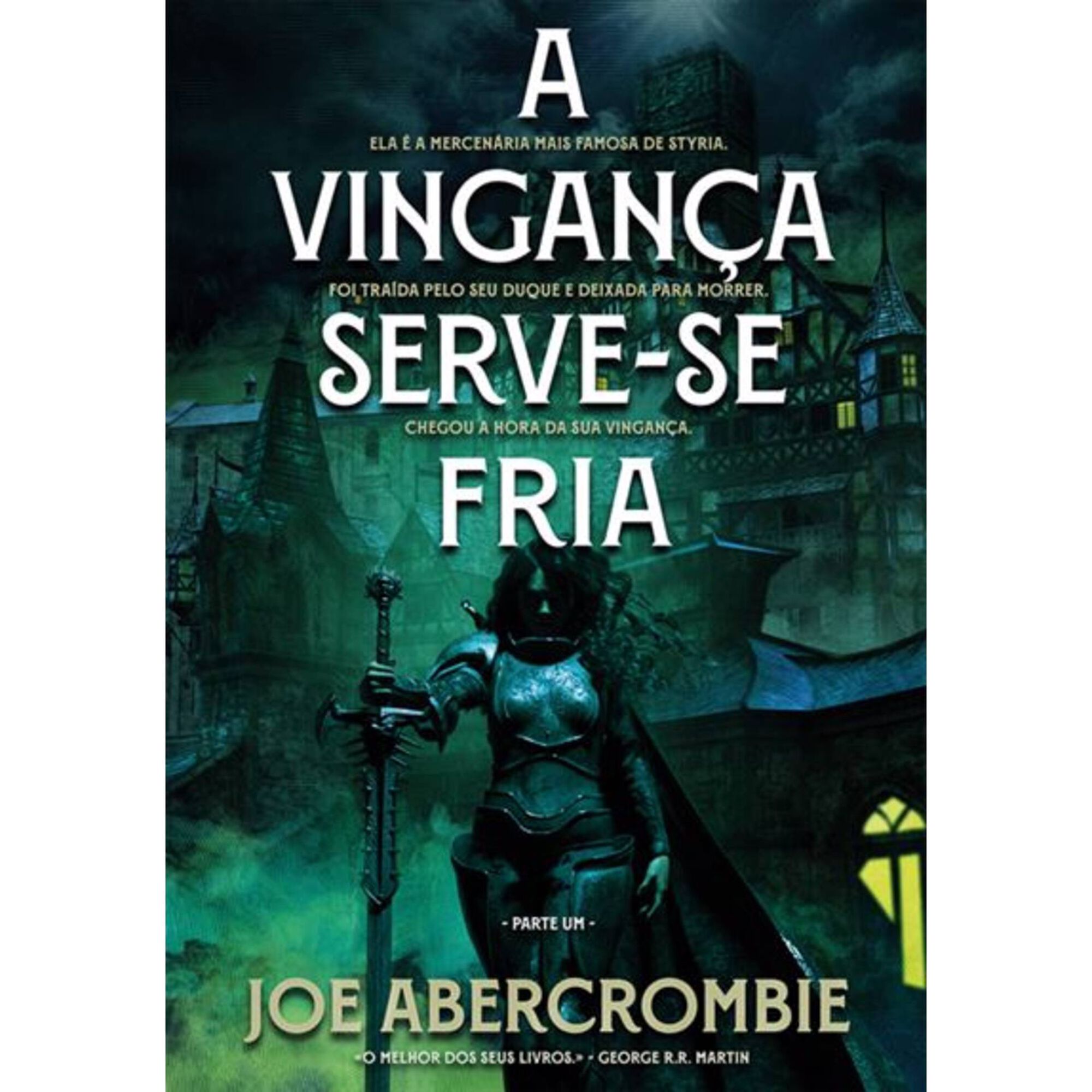 A Vingança Serve-se Fria (Parte Um)