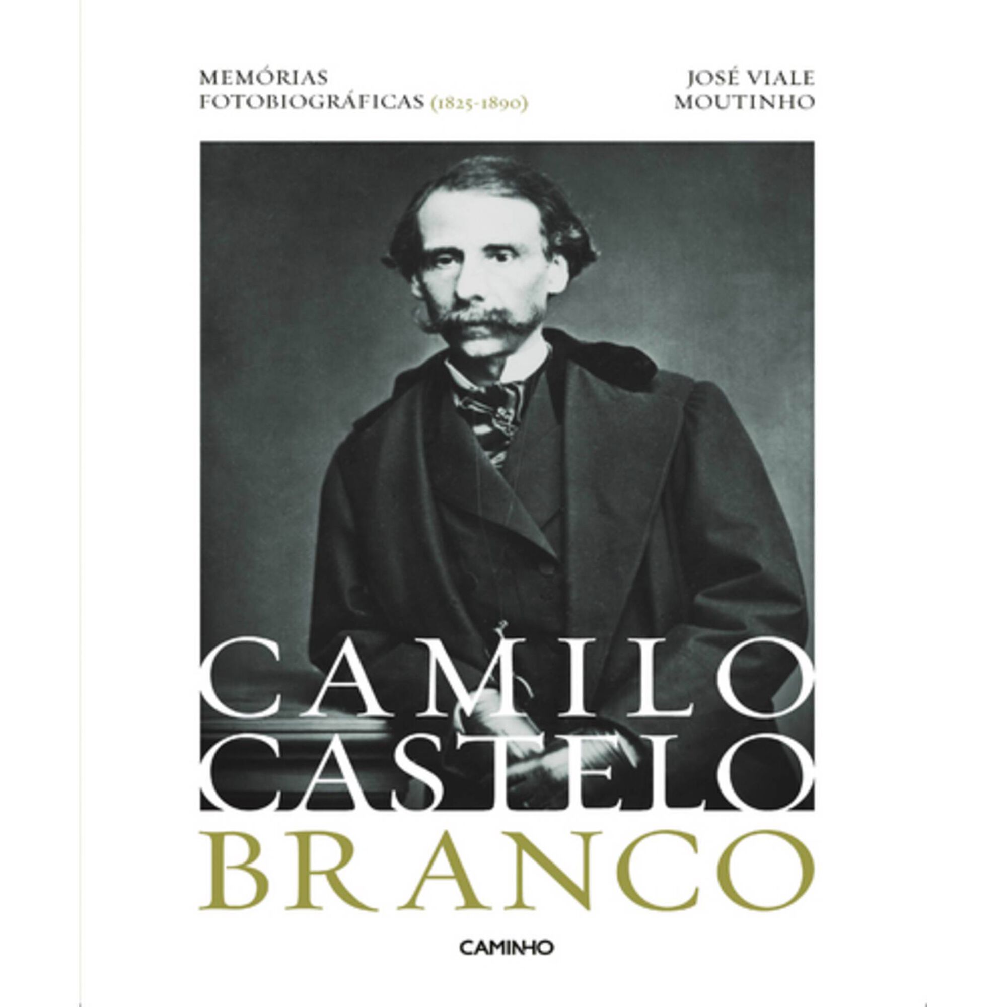 Camilo Castelo Branco - Mem&oacute;rias Fotobiogr&aacute;fica de Jos&eacute; Viale Moutinho