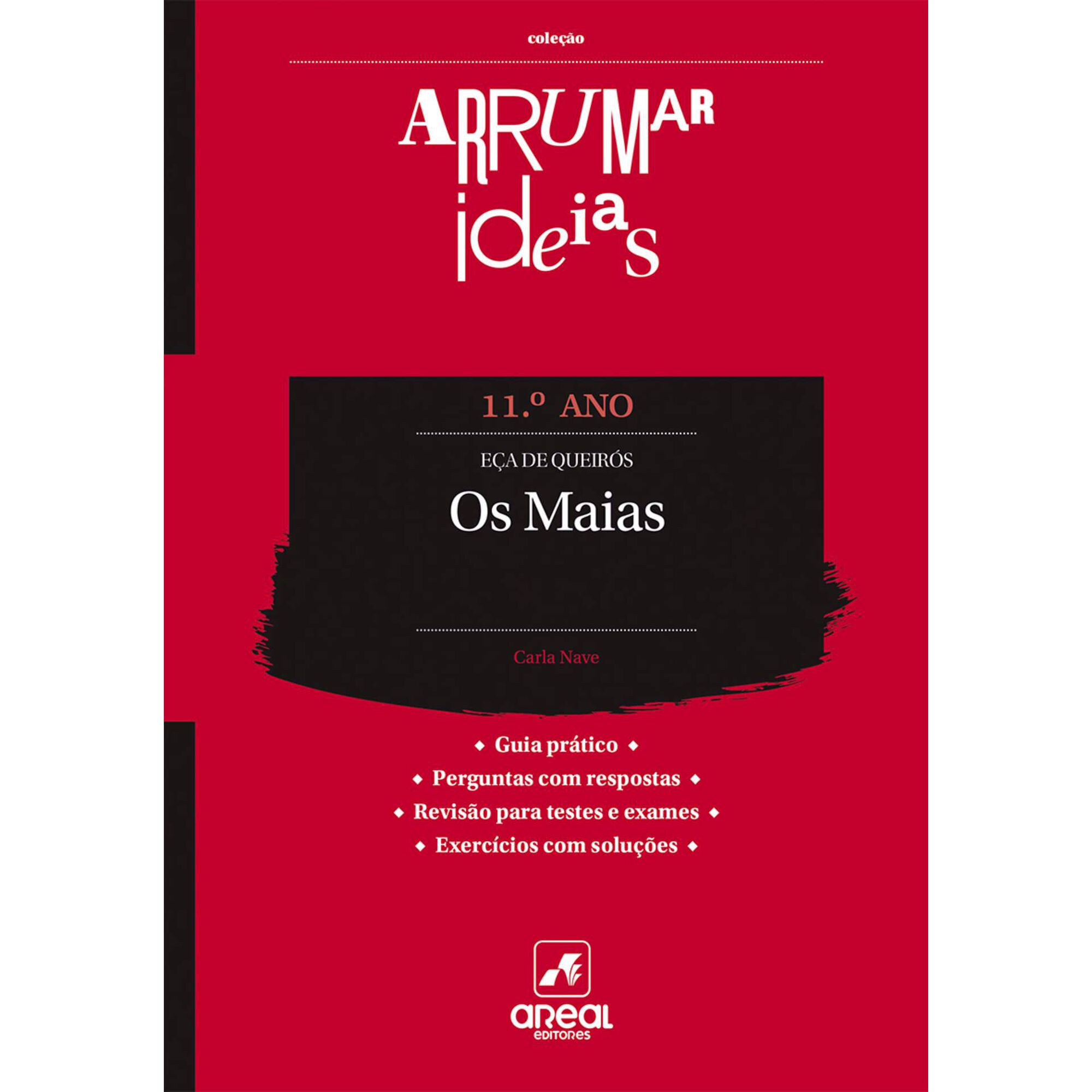 Arrumar Ideias - Os Maias - E&ccedil;a de Queir&oacute;s - 11&ordm; Ano
