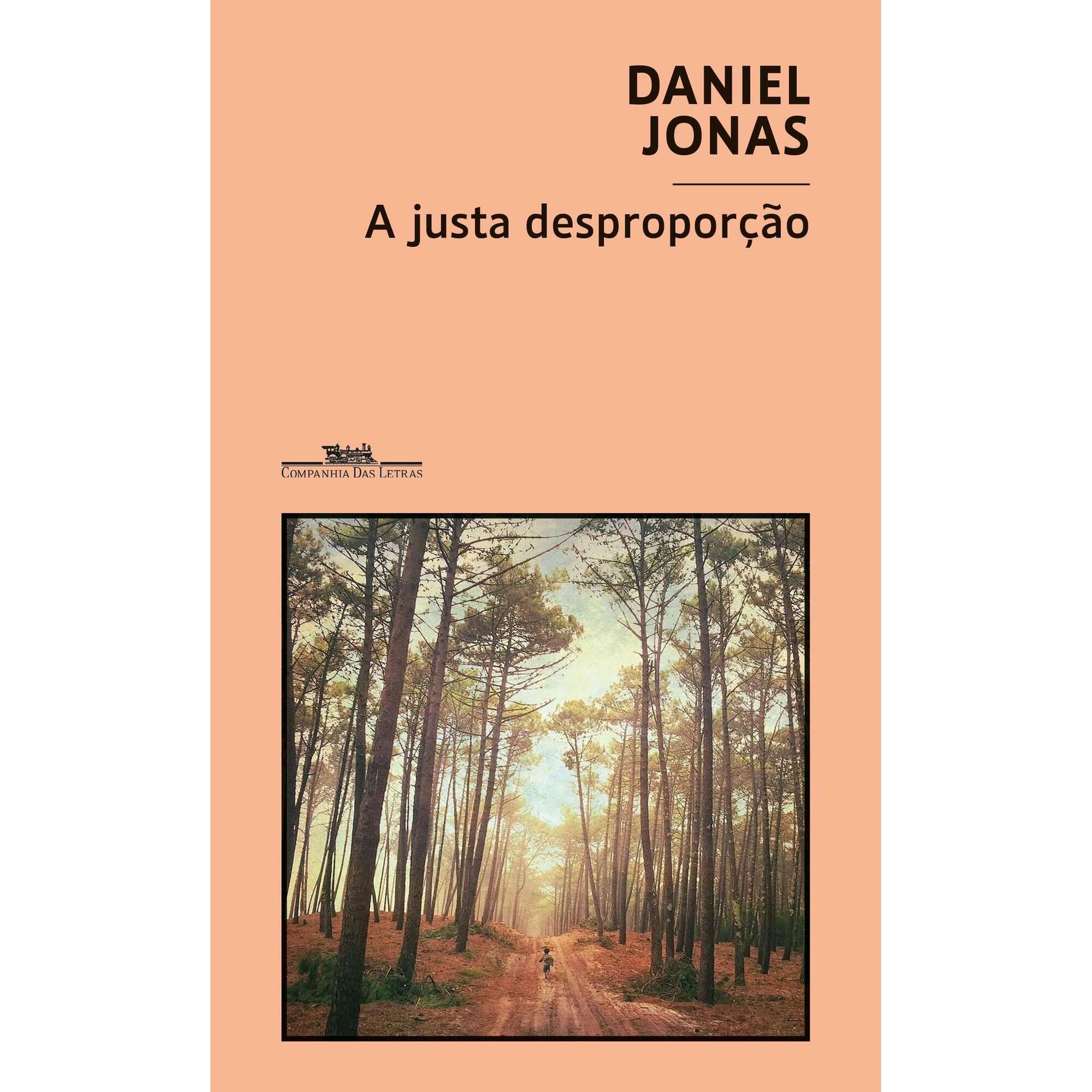 A Justa Despropor&ccedil;&atilde;o de Daniel Jonas