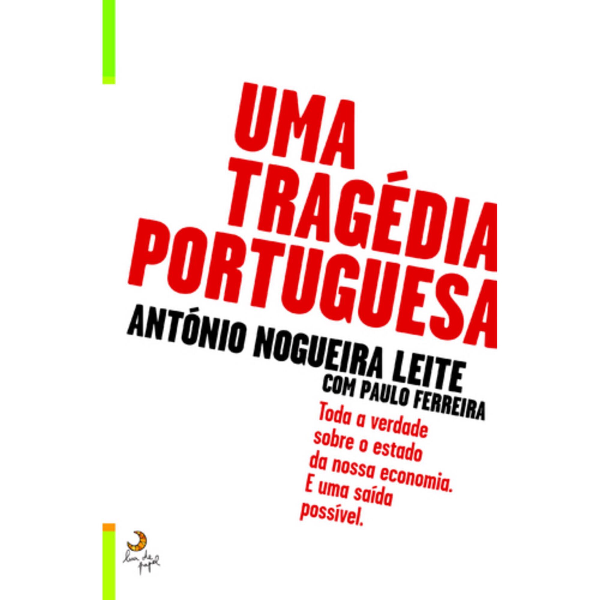Uma Trag&eacute;dia Portuguesa de Ant&oacute;nio Nogueira Leite