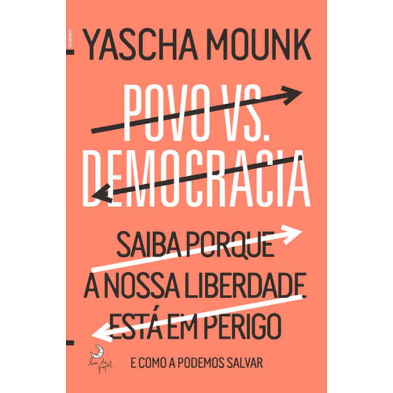 Povo vs. Democracia de Yascha Mounk