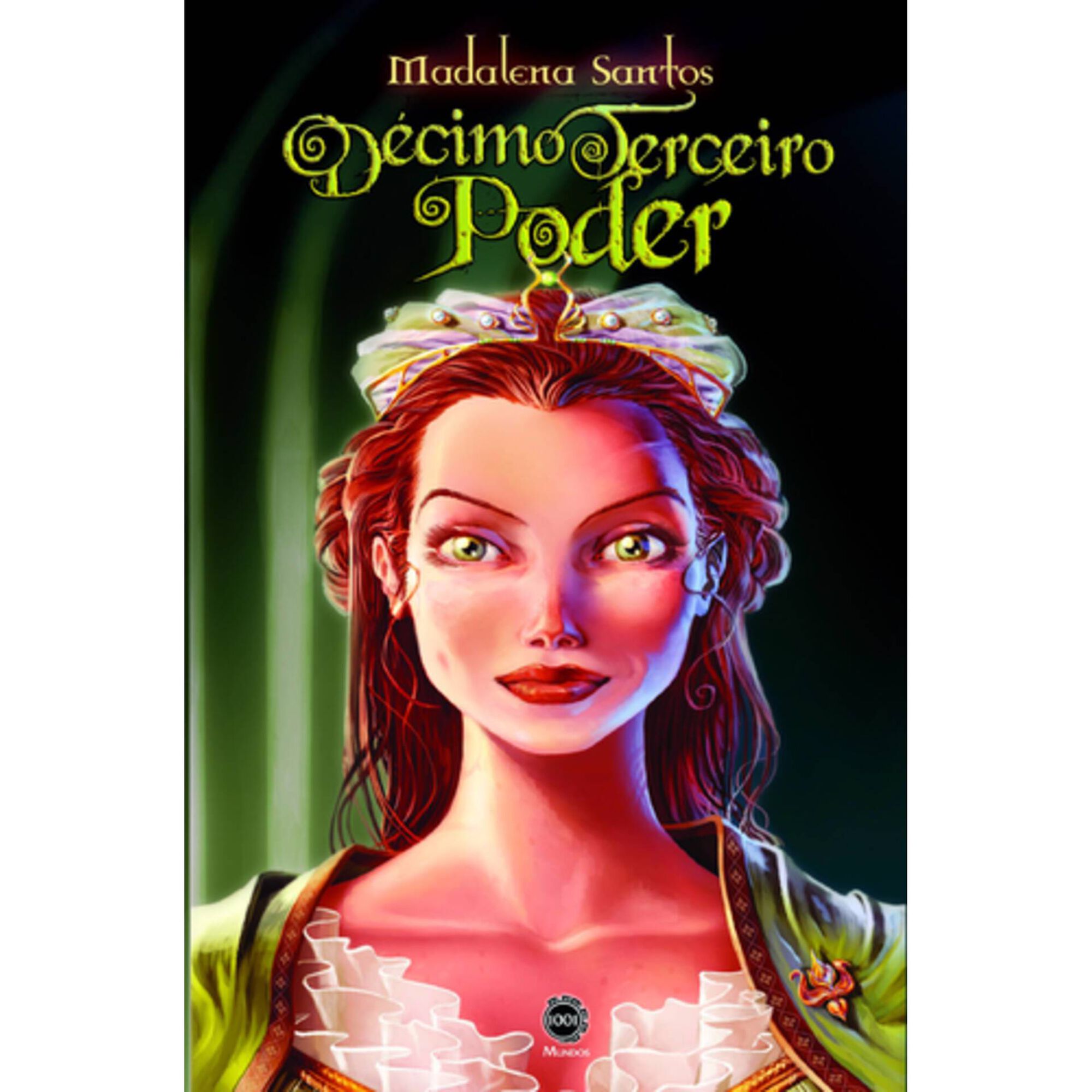 Terras de Corza (Volume I) - O D&eacute;cimo Terceiro Poder de Madalena Santos