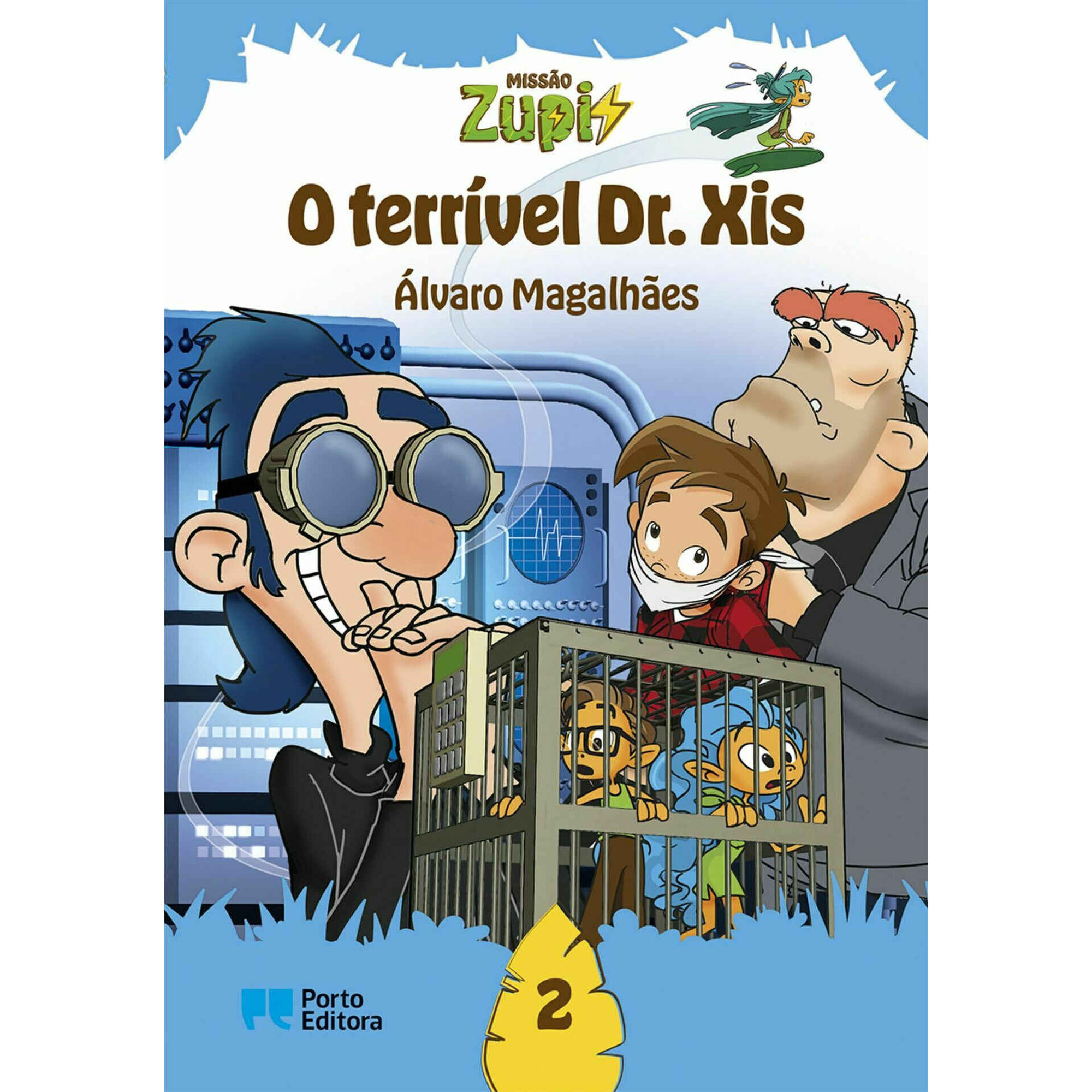 Miss&atilde;o Zupi - O Terr&iacute;vel Dr. Xis de &Aacute;lvaro Magalh&atilde;es