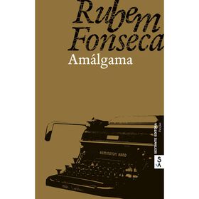 Am&aacute;lgama de Rubem Fonseca