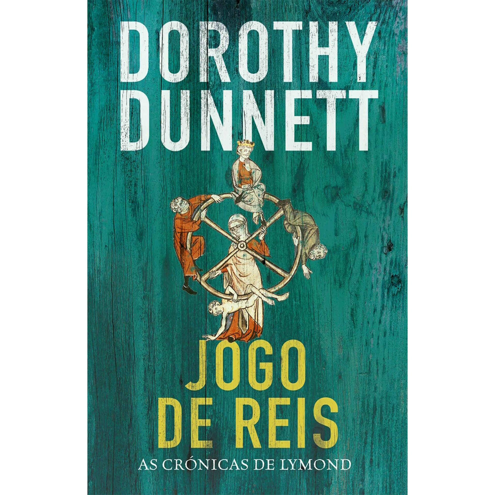 As Cr&oacute;nicas de Lymond - Jogo de Reis de Dorothy Dunnett