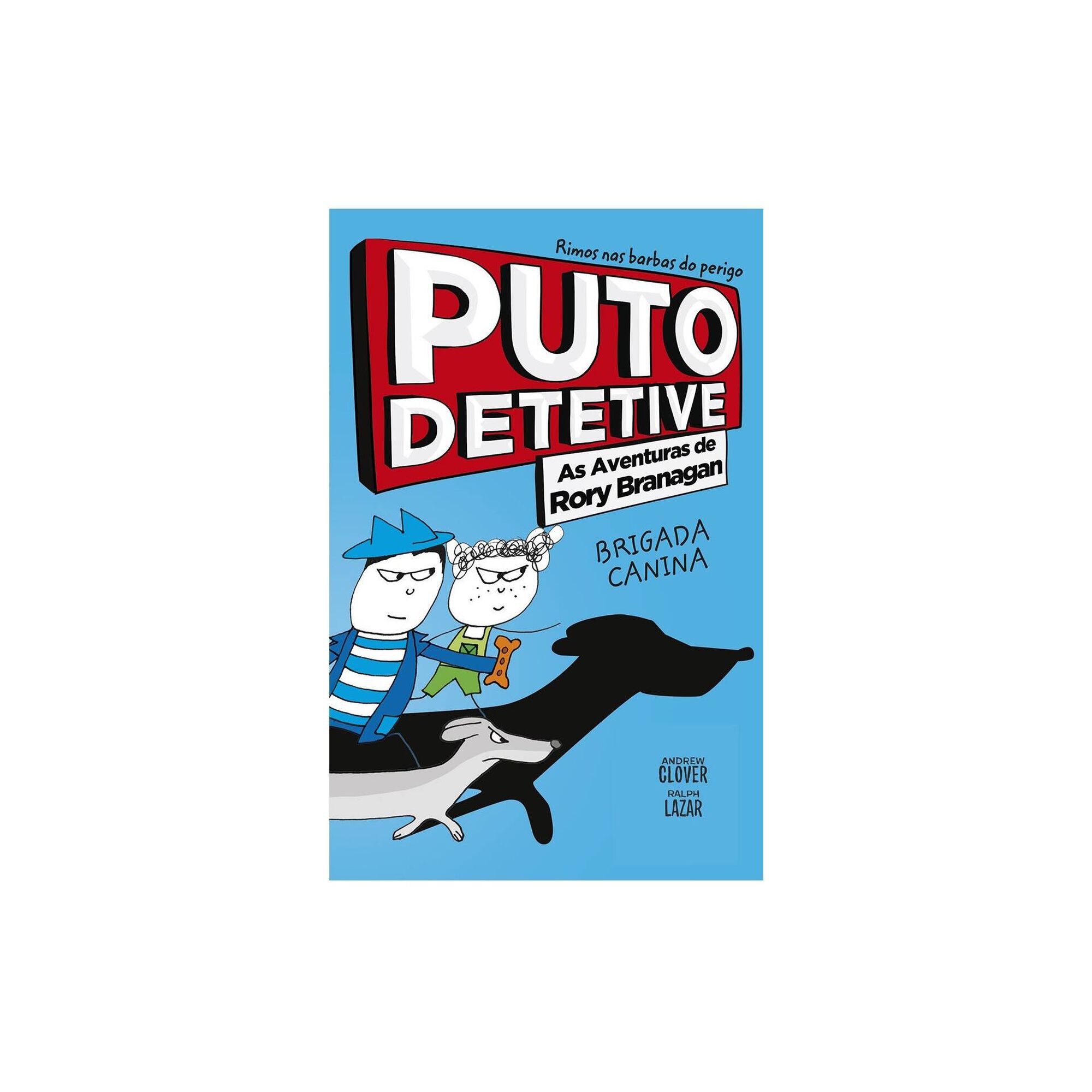 Puto Detetive 2 - As Aventuras de Rory Branagan: Brigada Canina de Andrew Clover