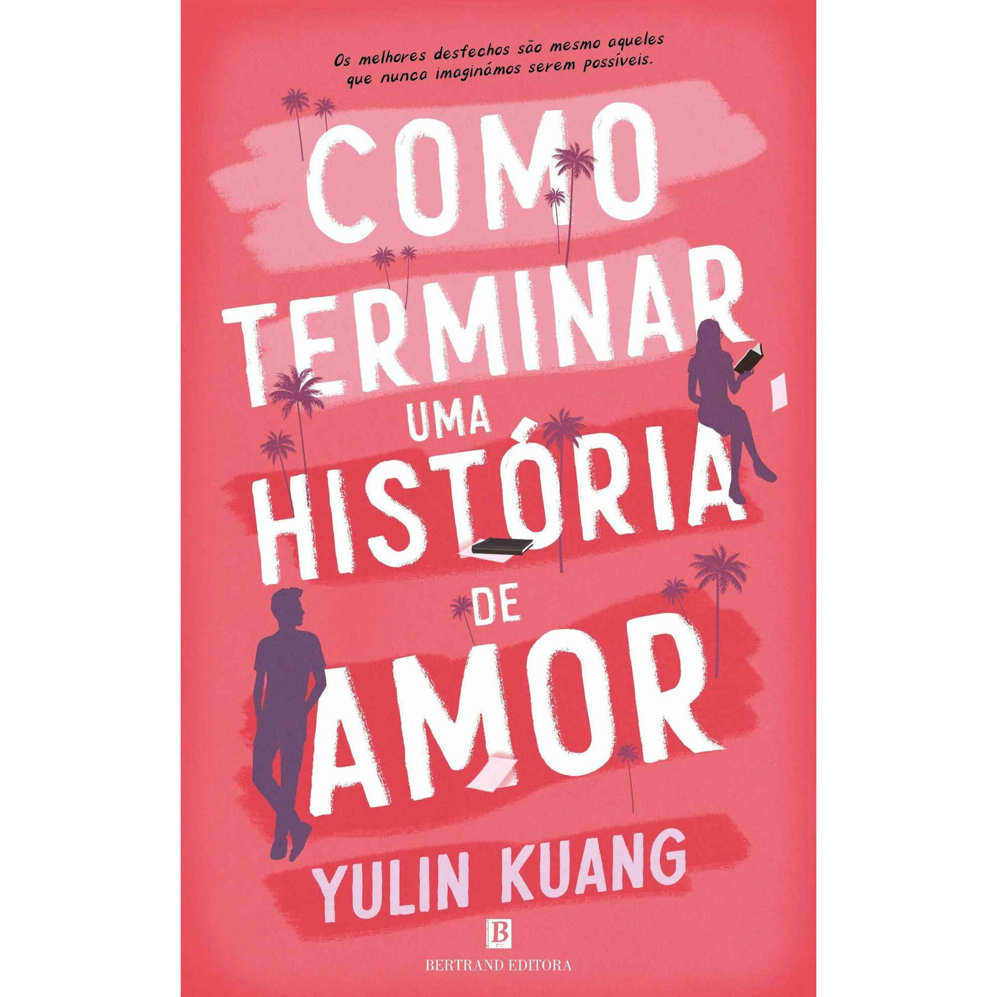 Como Terminar Uma Hist&oacute;ria de Amor de Yulin Kuang