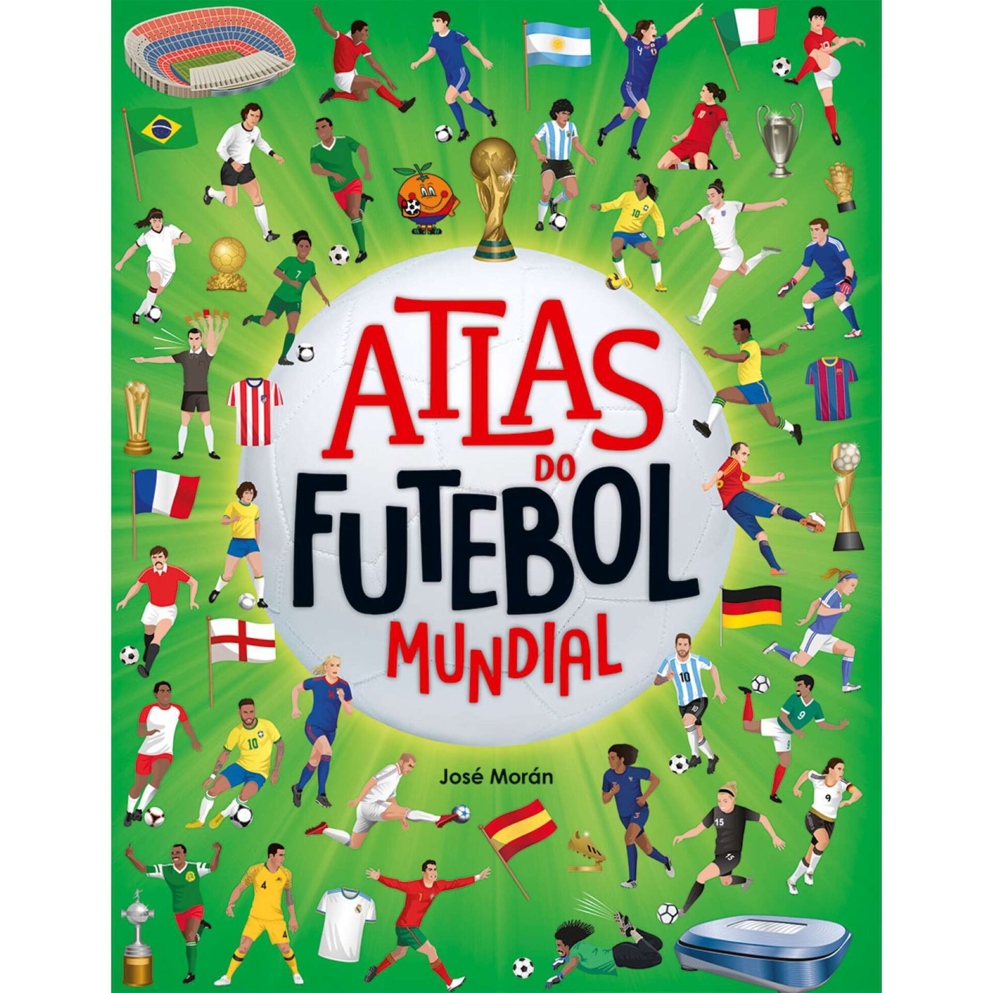 Atlas do Futebol Mundial de Jos&eacute; Moran