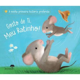 Gosto de Ti, Meu Ratinho! de Sebastien Braun e Katja Reider
