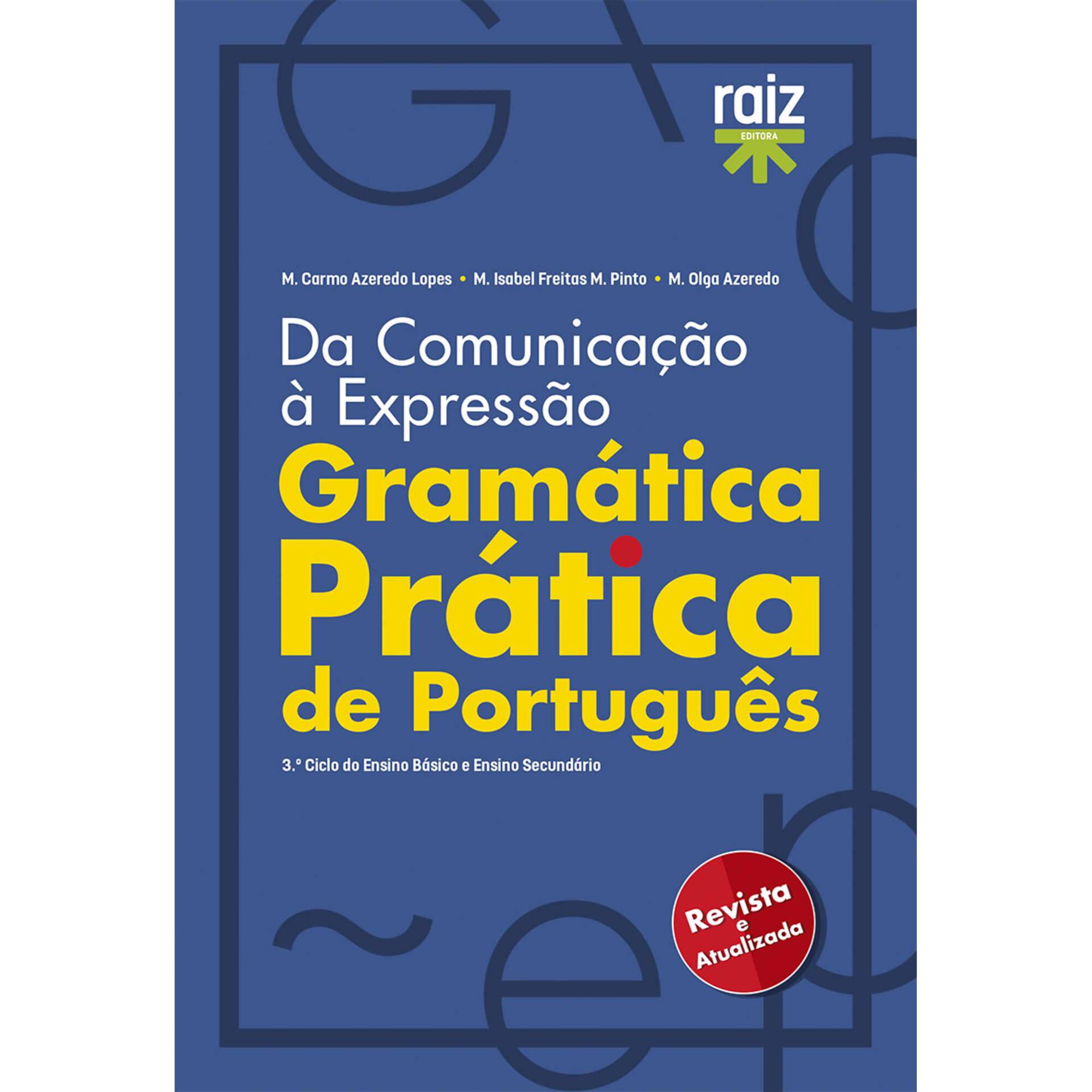 Gram&aacute;tica Pr&aacute;tica de Portugu&ecirc;s - 7.&ordm;, 8.&ordm; e 9.&ordm; Ano