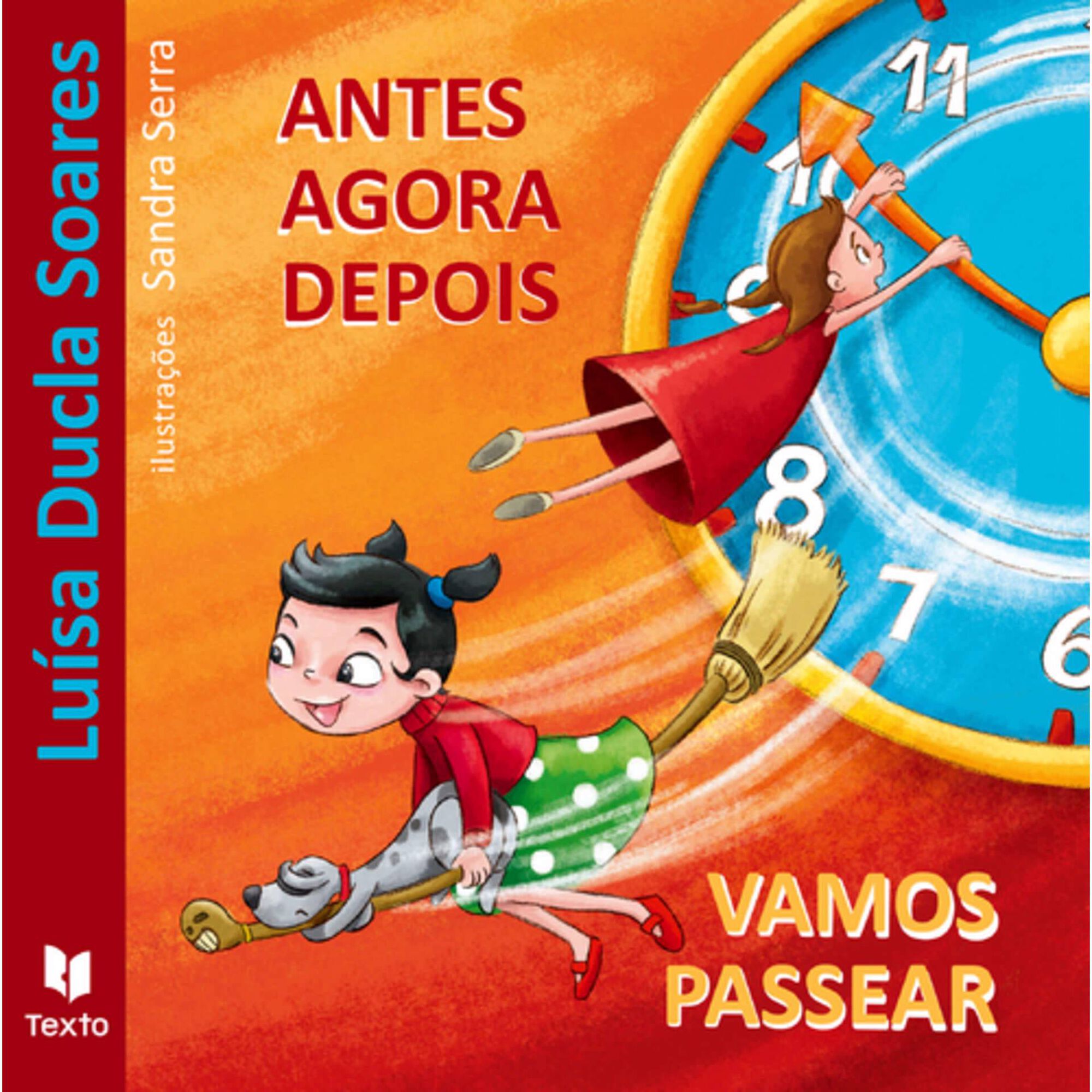 Antes, Agora e Depois & Vamos Passear de Lu&iacute;sa Ducla Soares