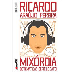 Mix&oacute;rdia de Tem&aacute;ticas, S&eacute;rie Lobato de Ricardo Ara&uacute;jo Pereira