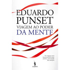 Viagem ao Poder da Mente de Eduardo Punset