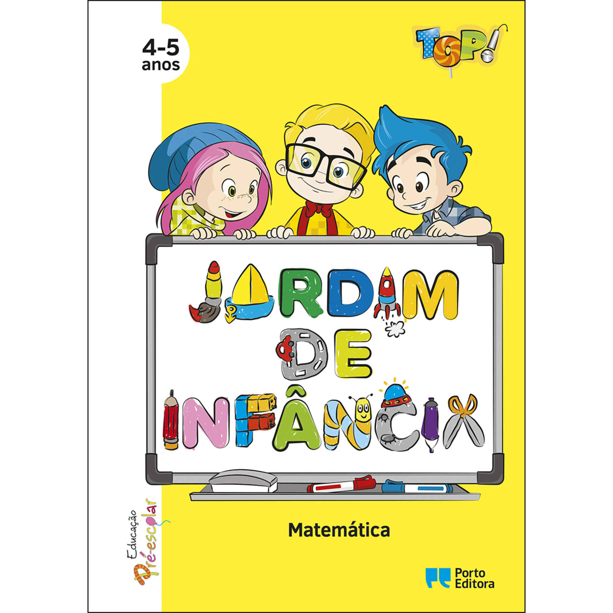 TOP! No Jardim de Infância - Linguagem Oral e Abordagem à Escrita e Matemática 4-5 Anos