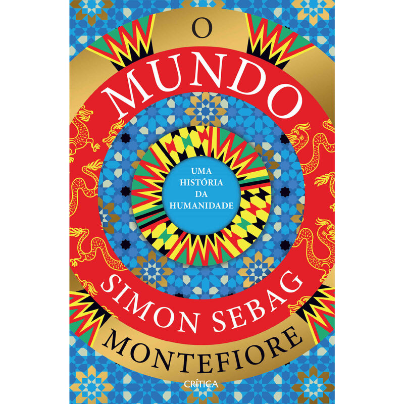 O Mundo - Uma História da Humanidade de Simon Sebag Montefiore