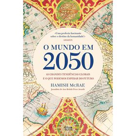 O Mundo em 2050 de Hamish McRae