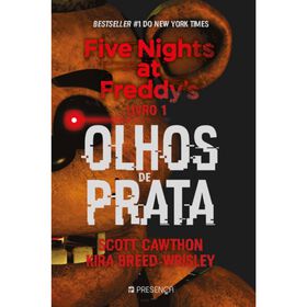 Five Nights at Freddy's 1 - Olhos de Prata de Scott Cawthon e Kira Breed-Wrisley