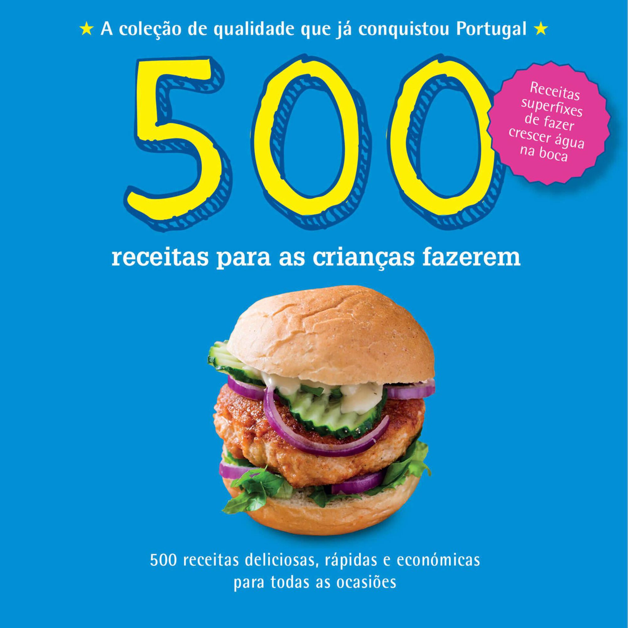 500 Receitas Para as Crian&ccedil;as Fazerem