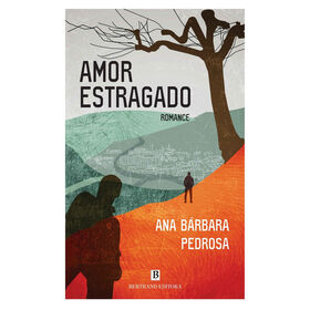 Amor Estragado de Ana B&aacute;rbara Pedrosa