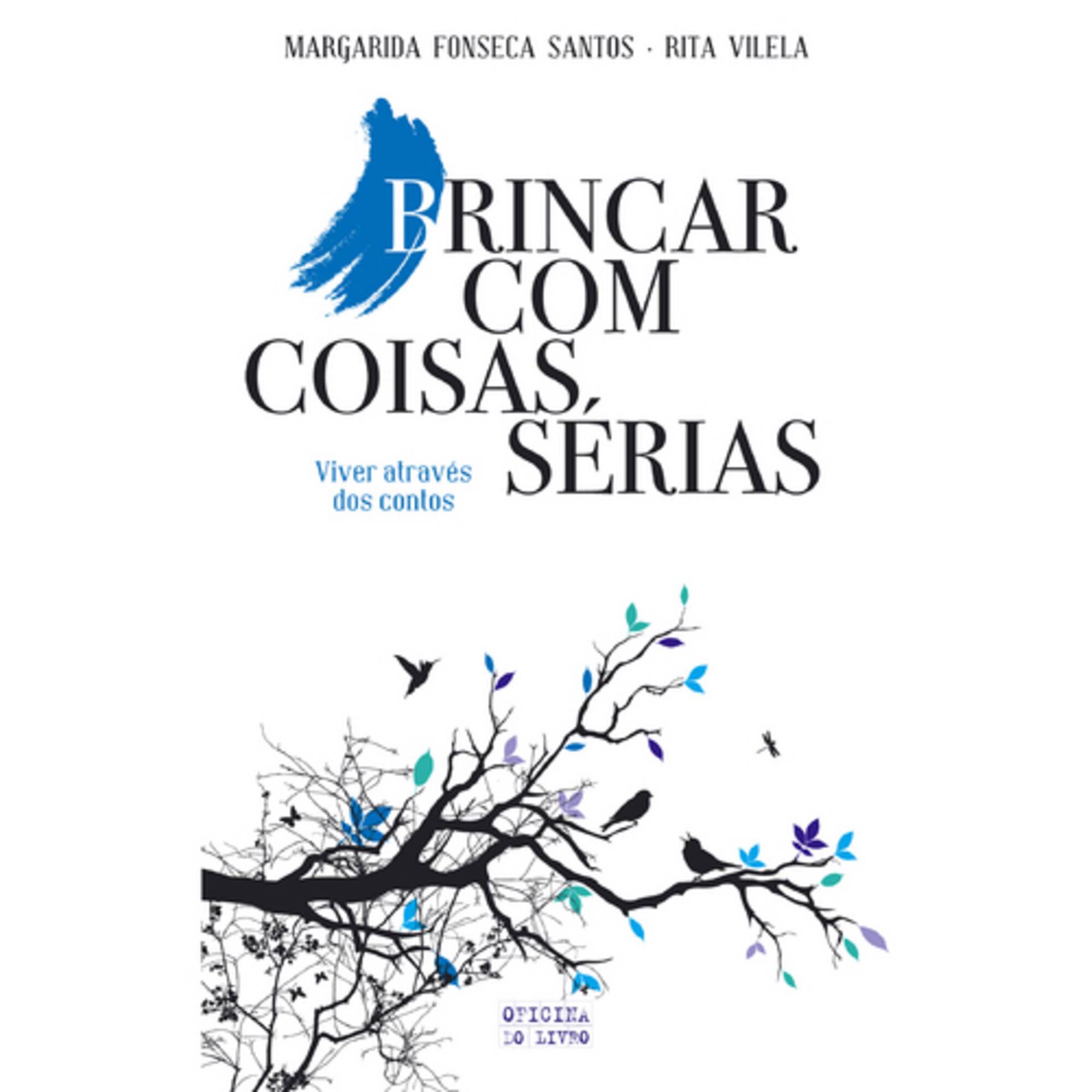 Brincar com Coisas S&eacute;rias de Margarida Fonseca Santos