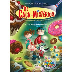 Os Ca&ccedil;a-Mist&eacute;rios - O caso do fantasma comil&atilde;o de Patricia Garc&iacute;a-Rojo