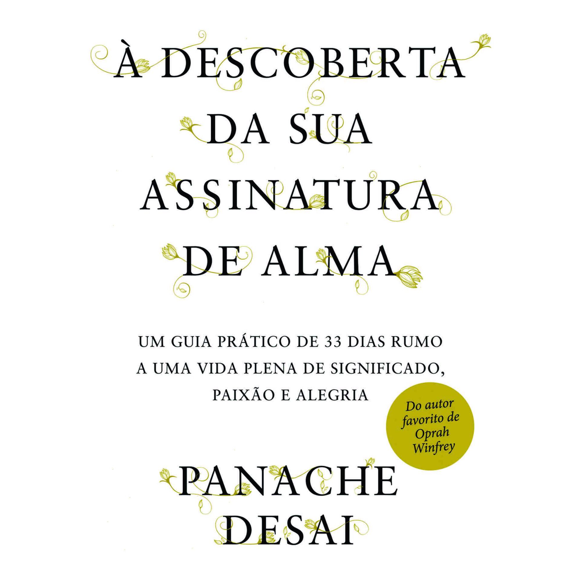 &Agrave; Descoberta da Sua Assinatura de Alma de Panache Desai, , ${viewtype
