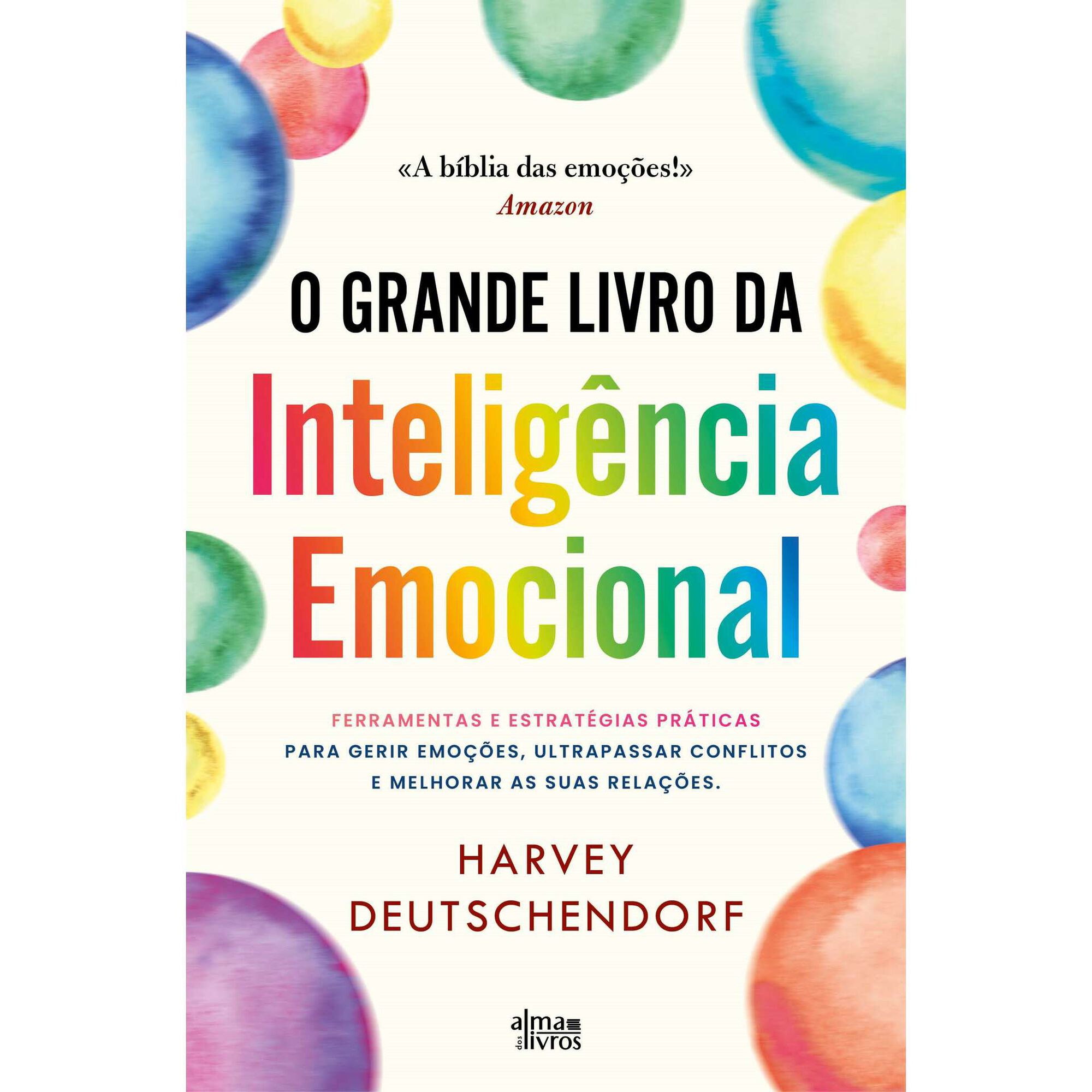 O Grande Livro da Intelig&ecirc;ncia Emocional de Harvey Deutschendorf