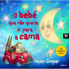 O Beb&eacute; que n&atilde;o Queria Ir para a Cama de Helen Cooper