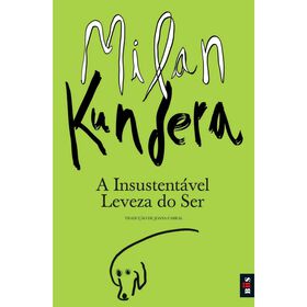 A Insustent&aacute;vel Leveza do Ser (Livro de Bolso) de Milan Kundera