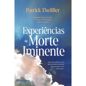 Experi&ecirc;ncias de Morte Iminente de Patrick Theillier