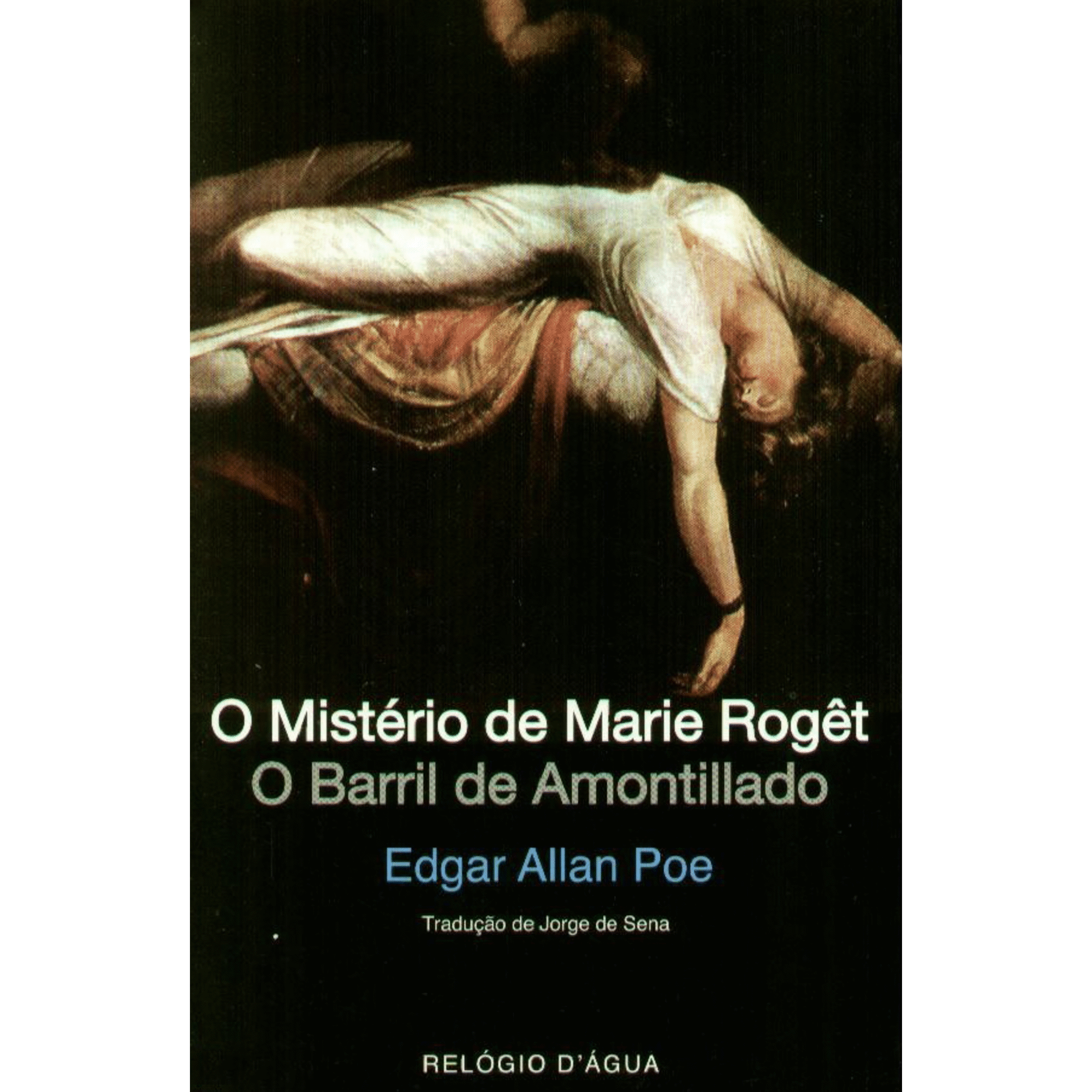 O Mist&eacute;rio de Marie Rog&ecirc;t | O Barril de Amontillado de Edgar Allan Poe