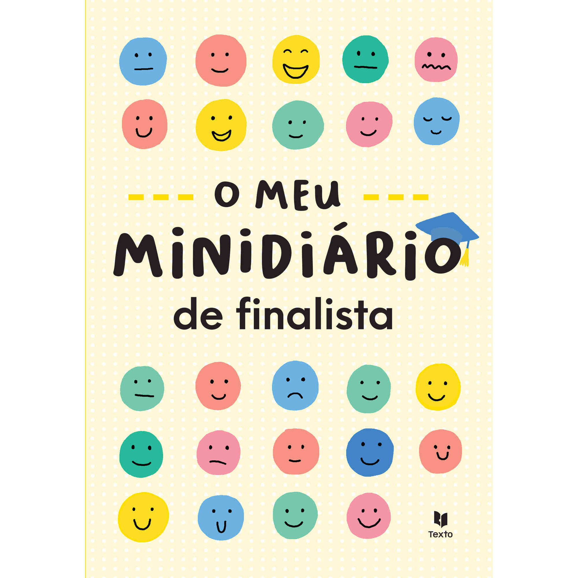 O Meu Minidiário de Finalista O Meu Minidiário de Finalista