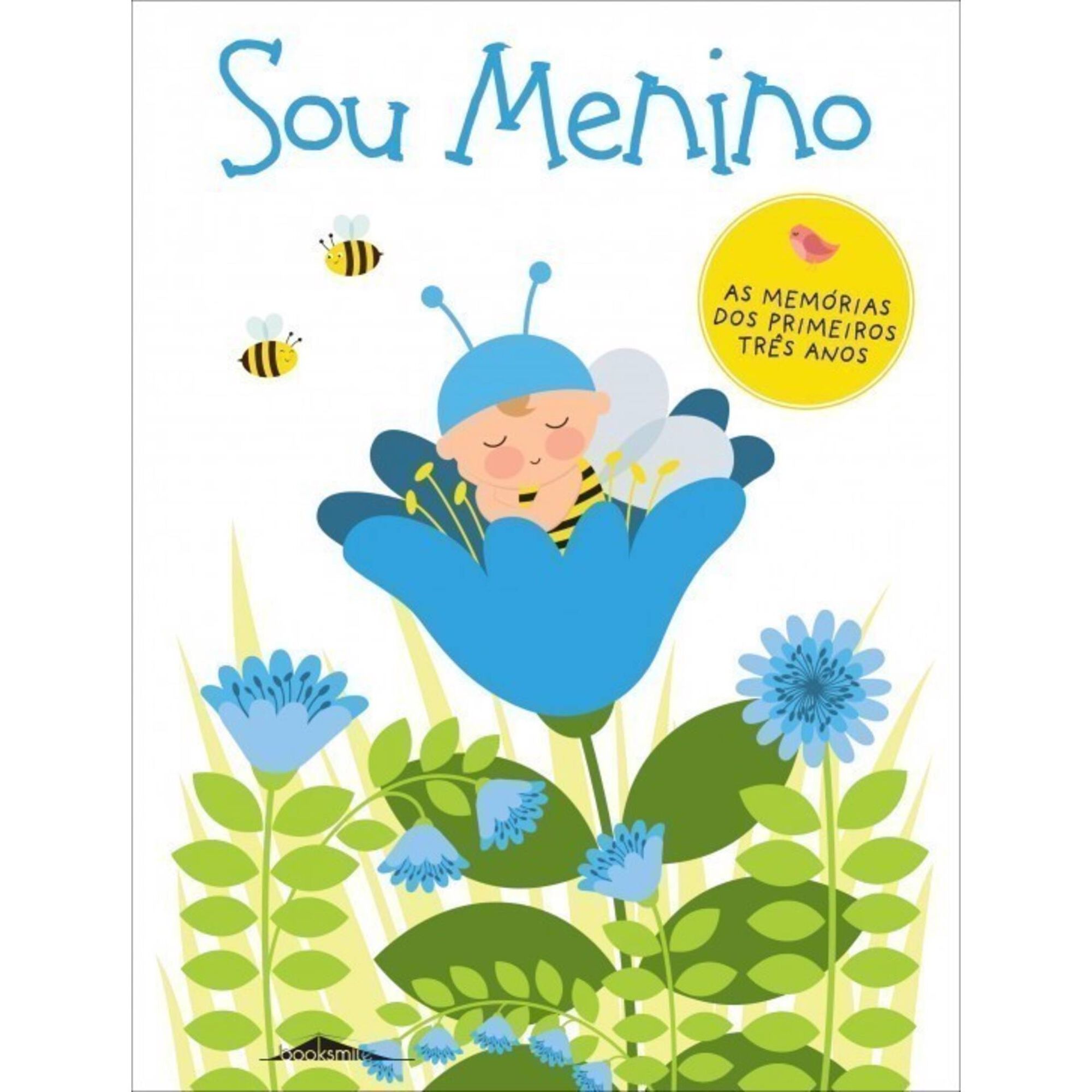 Sou Menino - As Mem&oacute;rias dos Primeiros Tr&ecirc;s Anos